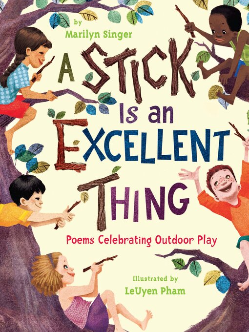 Title details for A Stick Is an Excellent Thing by Marilyn Singer - Available